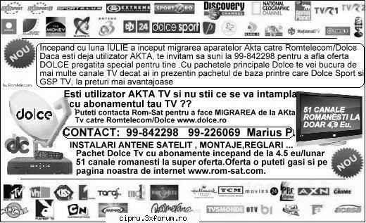 Migrare Akta Tv - Dolce Tv - Incepand cu data de 1 Iunie 2011, serviciile de - Anunturi/Inchirieri